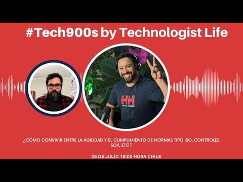 #Tech900s S01E23 - ¿Cómo convivir entre la agilidad y el cumplimiento de normas?
